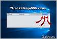 Trackidsp-006 Virus Removal Guide